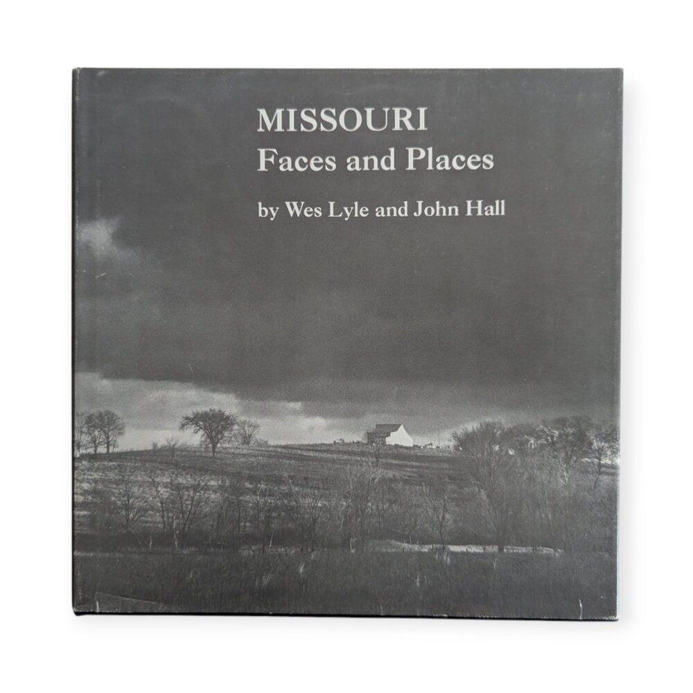 Missouri Faces and Places by Wes Lyle & John Hall Hardcover Book w/Dust Jacket